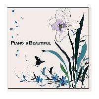PIANO IS BEAUTIFUL