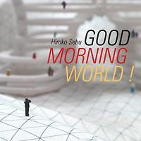 yMAXIzGood Morning World!(}LVVO)