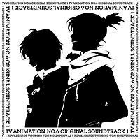 NO.6 ORIGINAL SOUNDTRACK