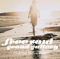 Free Soul Grand Gallery`Chill-Out Mellow Lovers