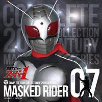 COMPLETE SONG COLLECTION OF 20TH CENTURY MASKED RIDER SERIES 07 ���ʃ��C�_�[�X�[