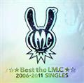 Best the LM.C2006-2011 SINGLES(ʏ)