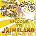 WELCOME TO J'AIMELAND