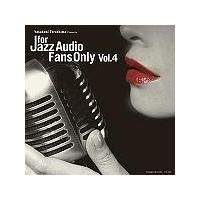 FOR JAZZ AUDIO FANS ONLY VOL.4