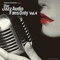 FOR JAZZ AUDIO FANS ONLY VOL.4