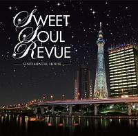 SWEET SOUL REVUE-SENTIMENTAL HOUSE-