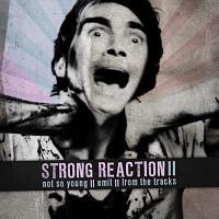 STRONG REACTION II