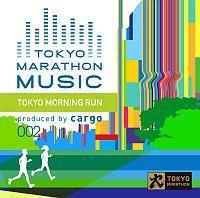 TOKYO MARATHON MUSIC presents Tokyo Morning Run produced by cargo