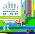 TOKYO MARATHON MUSIC presents Tokyo Morning Run produced by cargo