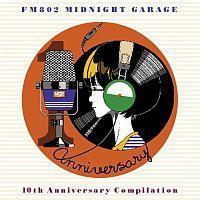 FM802 MIDNIGHT GARAGE 10th Anniversary Rs[V