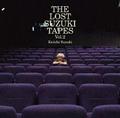 The Lost SUZUKI Tapes 2