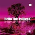 Hello,This is DiceK