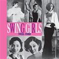 SWING GIRLS 1935-1940