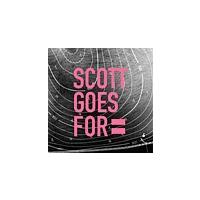 SCOTT GOES FOR