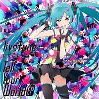 Tell Your World EP(ʏ)/livetune feat.~N̉摜EWPbgʐ^