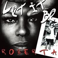 LET IT BE ROBERTA