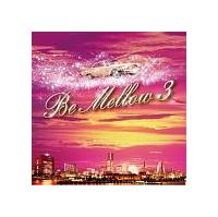 Be Mellow 3