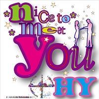 nice to meet you