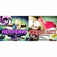 FEBRUARY & HEAVENLY(�ʏ��)