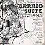 BARRIO SUITE～JAPANESE CHICANO STYLE VOL.2