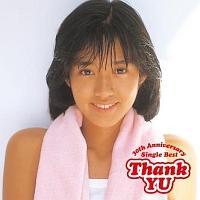 Thank YU �`30th Anniversary Single Best�`