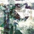 SQUARE FALL