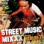STREET MUSIC MIXXX Mixed By DJ OLDE-E