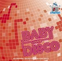 BABY LOVES DISCO AN ORIGINAL SOUND TRACK BY KING BRITT
