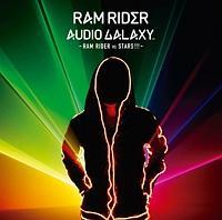 AUDIO GALAXY�]RAM RIDER vs STARS!!!�]