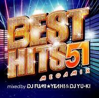 BEST HITS 51 Megamix mixed by DJ FUMIYEAH!&DJ YU-KI(TSUTAYA)