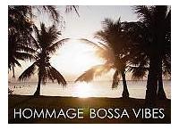 HOMMAGE BOSSA VIBES