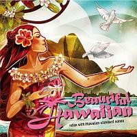 Beautiful Hawaiian`relax with Hawaiian standard songs