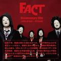 FACT Documentary Film -a life of fact- (CD+DVD)(DVD�t)