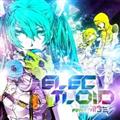 ELECTLOID feat. �����~�N