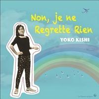 NONAJE NE REGRETTE RIEN