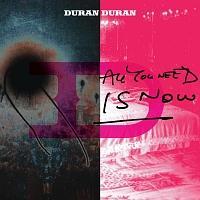ALL YOU NEED IS NOW