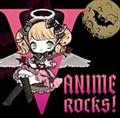V-ANIME ROCKS!