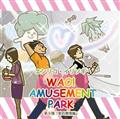 WAO! AMUSEMENT PARK 3eǔҁv