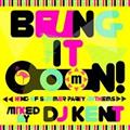 Bring It OooN! -King Of Summer Party Anthems- mixed by DJ KENT