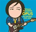 OPUS ～ALL TIME BEST 1975-2012～【Disc.1&Disc.2】