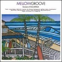 MELLOW GROOVE*Breeze of KALAPANA