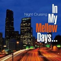 In My Mellow Days�`Night Cruising�`
