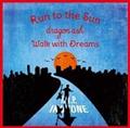 yMAXIzRun to the Sun/Walk with Dreams(}LVVO)