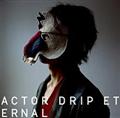 yMAXIzACTOR / DRIP /ETERNAL(}LVVO)