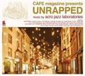 CAFE magazine presents UNRAPPED