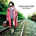 WITH ONE WISH