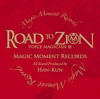 VOICE MAGICIAN III �`ROAD TO ZION�`
