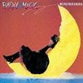 2܂ł̃Vf -FRIDAY MAGIC-