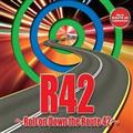 R42 `Roll on Down the Route42`