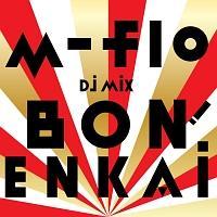 m-flo DJ MIX “BON! ENKAI”/m-floの画像・ジャケット写真